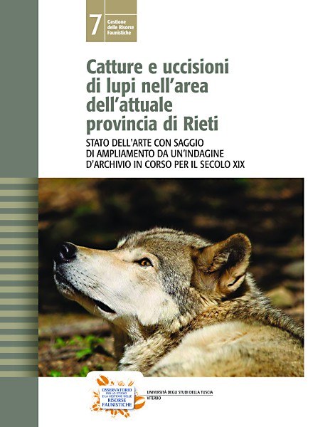 Catture e uccisioni di lupi nell'area dell'attuale provincia di Rieti, stato dell'arte con saggio di ampliamento da un'indagine d'archivio in corso per il secolo XIX