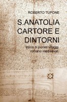 S. Anatolia, Cartore e dintorni - Storia di piccoli villaggi romano medioevali