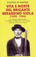 Vita e morte del brigante Berardino Viola